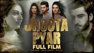 Jhoota Pyar (جھوٹا پیار) | Full Film | Sarah Khan, Agha Ali, Zalay | A Story of Betrayal | TA2G