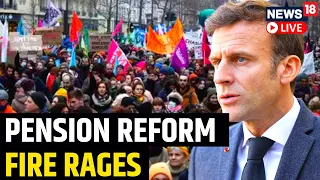 Demonstration By Leftist Party Against Emmanuel Macron's Pension Reforms | English News LIVE |News18