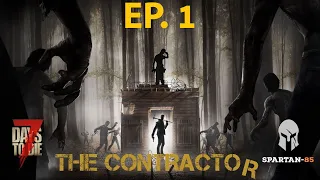 7 Days to Die - The Contractor - Ep 1 Day 1 & 2 Getting Started Co-Op Multiplayer with Steve