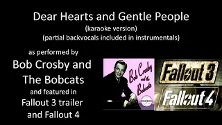 [karaoke] Bob Crosby and The Bobcats - Dear Hearts and Gentle People [Fallout 3/4]