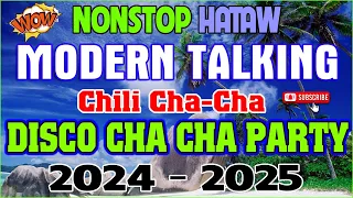 NONSTOP HATAW 2024🔥BAGONG CHA CHA DISCO MEDLEY 2024 💖 MODERN TALKING x CHILLI CHA CHA. #chacharemix