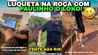 😂Resenha com LUQUET4 na ROÇA & PAULINHO O LOKO (Ovo de Cavalo?)