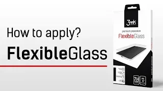 3mk FlexibleGlass Glass – How to install?