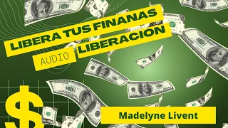 Libera tus Finanzas - Audio de Liberación