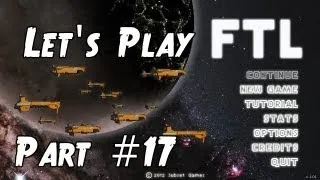 FTL Faster Than Light Let's Play - Part 17 (Federation Cruiser / Osprey)