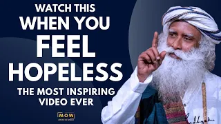 SHOCKING || When You Feel Hopeless Watch This Video || Hopelessness || Speech By @sadhguru  || MOW
