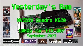 Nvidia Quadro K620 - 1080p for £15.00?