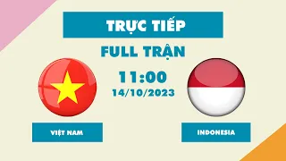 🔴Trực Tiếp | Việt Nam - Indonesia | Đối Thủ Nguy Hiểm Gấp Bội Lần