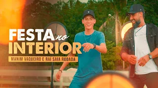 Festa no Interior - Manim Vaqueiro e Raí Saia Rodada (Clipe oficial)