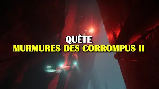 Destiny 2 - Quête Murmures des Corrompus II - Les infections corrompues