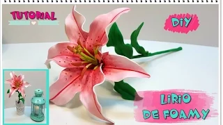 TUTORIAL LIRIO O LILIUM DE FOAMY