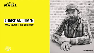 Christian Ulmen - Warum schämst du dich noch immer?