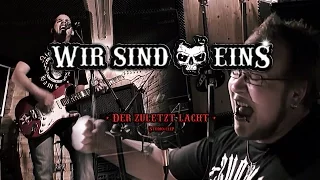 WIR SIND EINS - Der zuletzt lacht (Offizieller Studio Clip)