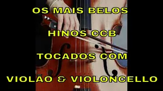 HINOS CCB TOCADOS COM VIOLÃO E VIOLONCELLO