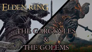 Elden Ring Lore - The Gargoyles & The Golems