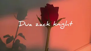 zack knight dua slowed and reverbed