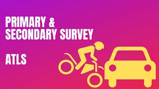 ATLS Primary survey & Secondary Survey