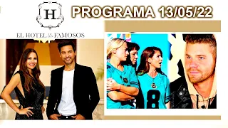 EL HOTEL DE LOS FAMOSOS - Programa 13/05/22 - PROGRAMA COMPLETO