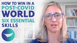 How to Win in a Post-Covid World - Six Essential Skills | CCL
