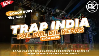 Trap India Pal Pal Dil Kepas || New Style By Media Project