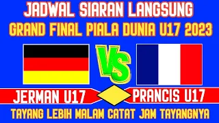 🔴Timnas Jerman U17 vs Prancis U17 ~Final Piala Dunia U17 2023~Tayang Malam Hari ini jadwalnya ❗