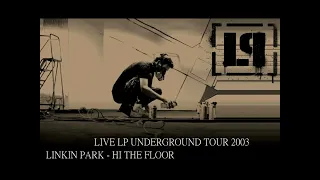 Linkin Park Hit The Floor (Live LP Underground Tour 2003) Source 1