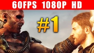 Mad Max Gameplay Walkthrough - Part 1 - Feral Man - *NO COMMENTARY* [60fps 1080P]