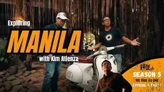 Ride PH Season 5: Exploring Manila with Kim Atienza (EP4/Seg1)