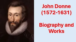 John Donne (Metaphysical Poet) His  Biography and literary works. ( History of English literature)