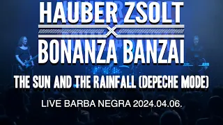 Hauber Zsolt X Bonanza Banzai - The sun and the rainfall I Depeche Mode cover I Live I Music video
