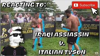 STREETBEEFS: IRAQI ASSASSIN v. ITALIAN TYSON (Reactions, Thoughts, & Opinions)