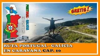 GRATIS en el fin del mundo - Cap.10 Portugal y Galicia en CARAVANA