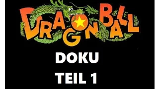DRAGONBALL Teil 1/4 DOKUMENTATION | Dragon Ball Super Z GT AF KAI DOKU 2016 DEUTSCH Dokumentation