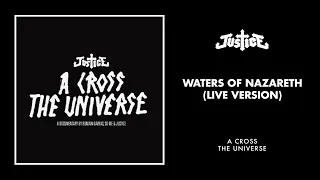 Justice - Waters Of Nazareth (Live Version) [Official Audio]