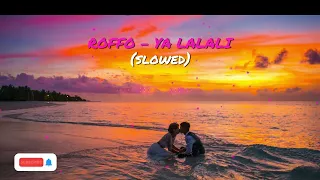 YA LALALI ( SLOWED)