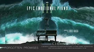 Forgotten Promises - Chris Haigh (Elegant Reflective Epic Emotional Piano Music)