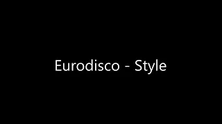 Eurodisco - Style