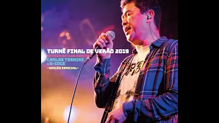 カルロス・トシキ   Turnê Final de Verão 2019  CLUB QUATTRO　ダイジェスト