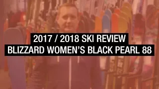 Blizzard Women's Black Pearl 88 2017-2018 Ski Review | Ellis Brigham