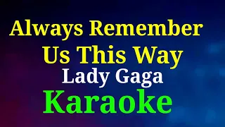 Always Remember Us This Way/Karaoke/Lady Gaga @gwencastrol8290