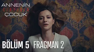 Annenin Sırrıdır Çocuk 5. Bölüm 2. Fragmanı