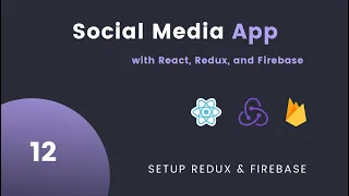 React Redux with Firebase #12 Setup Redux & Firebase