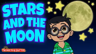 Stars and the Moon ♫ Science Songs ♫ Astronomy Song For Kids by The Learning Station