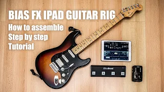 Bias FX & Amp - Building iPad Guitar Rig - How to Setup Tutorial - iRig Blueboard & iRig Pro Duo