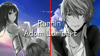 Nightcore: Runnin' - Adam Lambert (Switching Vocals)