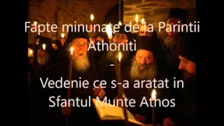 1  Vedenie ce s a aratat in Sfantul Munte Athos - Fapte minunate de la Parintii Athoniti