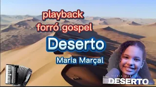 Deserto (playback)versão "forró gospel "  Maria Marçal