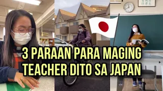 3 PARAAN PARA MAGING TEACHER SA JAPAN | How to be a teacher in Japan 🇵🇭🇯🇵
