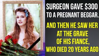 Surgeon gave $300 to pregnant beggar, then saw her at the grave of his fiance, who died 20 years ago