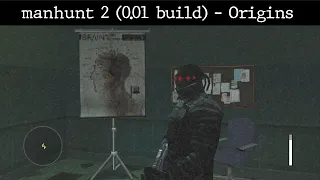 Manhunt 2 (0.01 Build) - Origins - Beta Playthrough